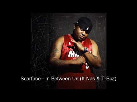 In Between Us (Scarface,Nas & T-Boz)