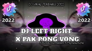 Download lagu Dj Left Right X Pak Pong Vong X Rindu Semalam X Meneketehe TikTok Viral Remix Full Bass 2020 mp3