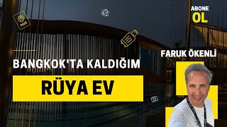 Bangkok'ta Kaldığım Rüya Ev