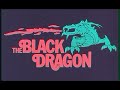 The Black Dragon 1974 Trailer Ron Van Clief Jason Pai Piao Nancy Veronica