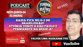 BAHIA FICA NO G-5 BRASILEIRÃO? VITÓRIA VENCE O SÃO PAULO E PERMANECE NA SERIE A?
