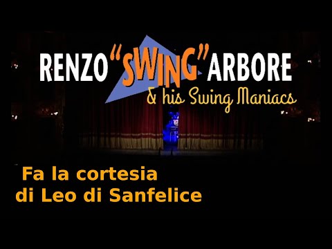Renzo Arbore & Swing Maniacs Fa la cortesia Leo di Sanfelice
