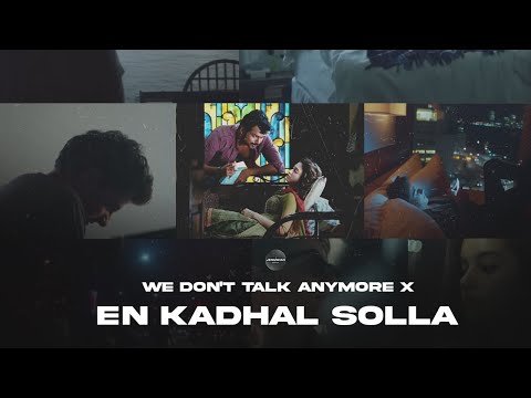 We Don't Talk Anymore x En Kadhal Solla | Jenushan | Yuvan Shankar Raja | 