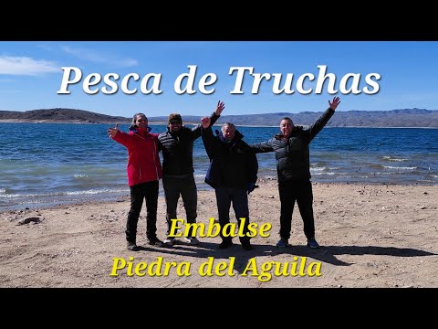 Pesca de truchas en embalse Piedra del Aguila 