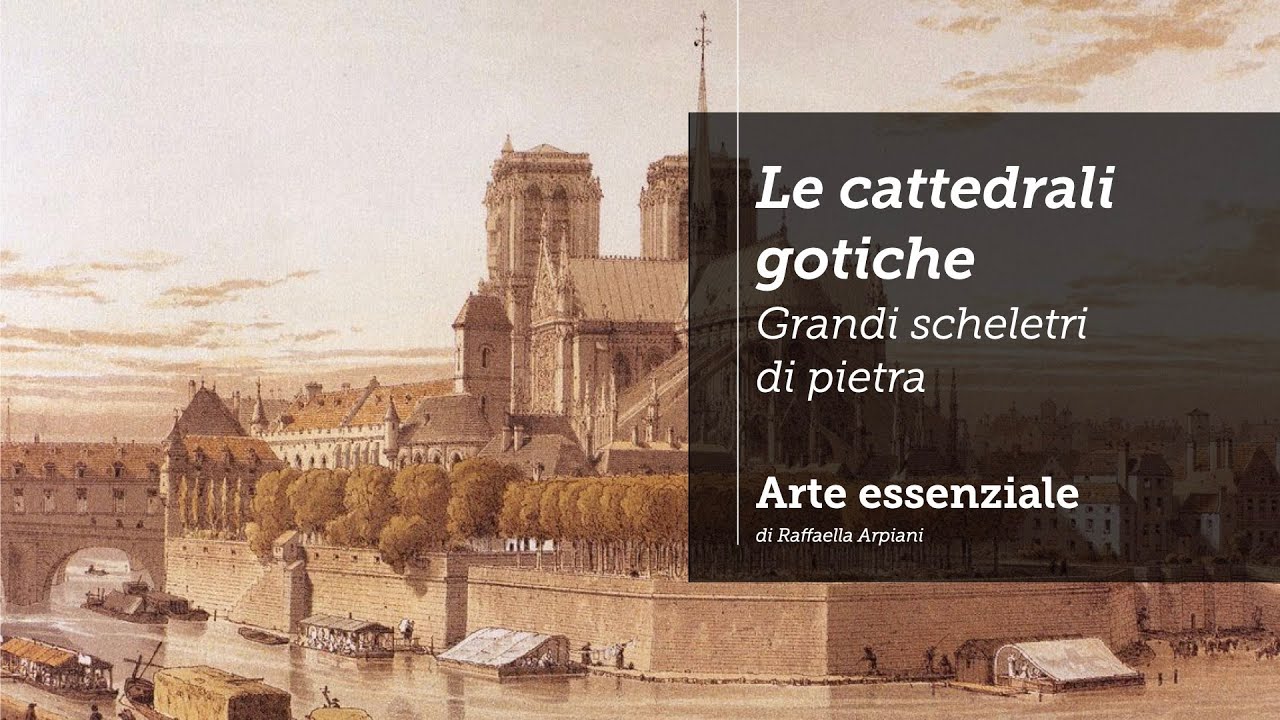 La cattedrali gotiche - grandi scheletri di pietra