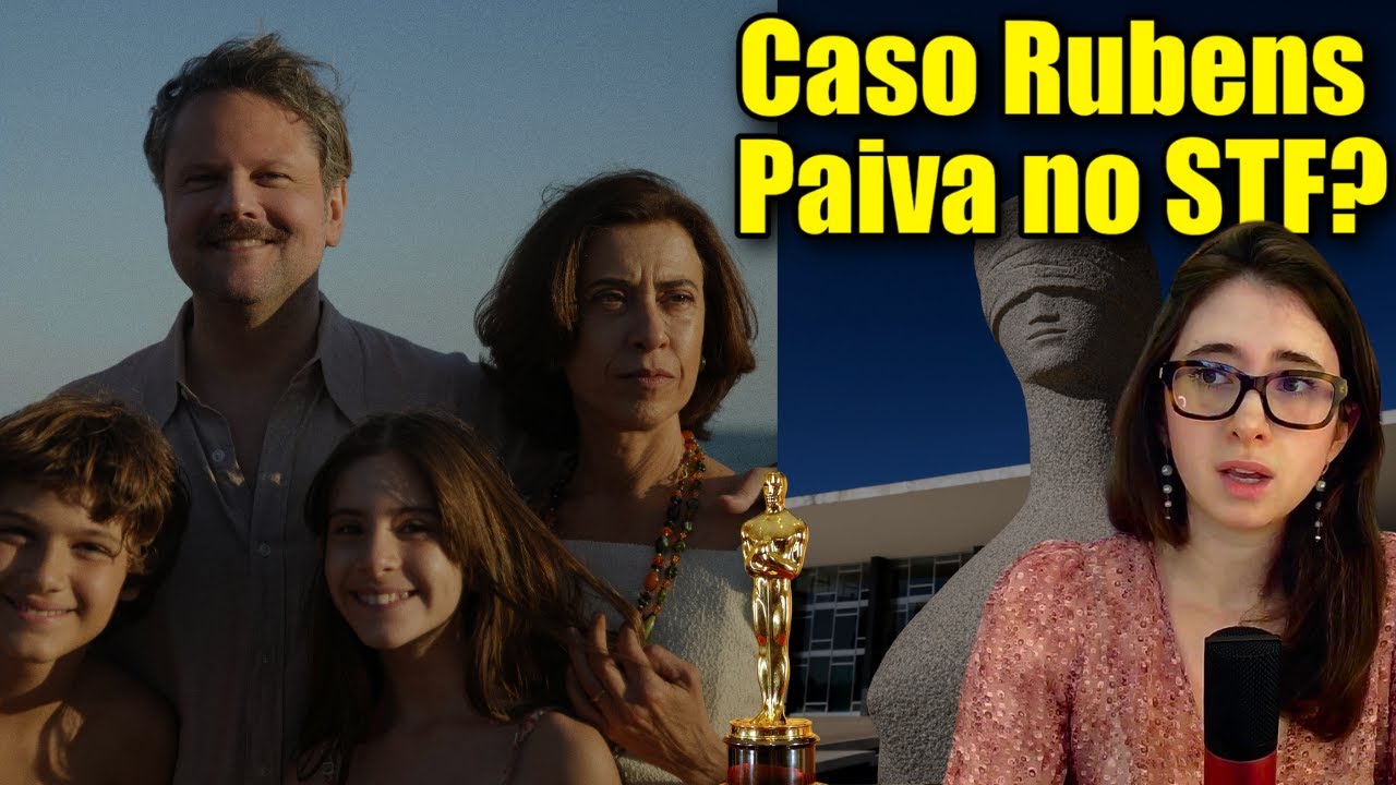 Por que o caso de RUBENS PAIVA do filme AINDA ESTOU AQUI está no STF?