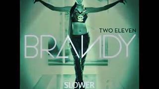 Brandy- slower (TWO ELEVEN ALBUM)