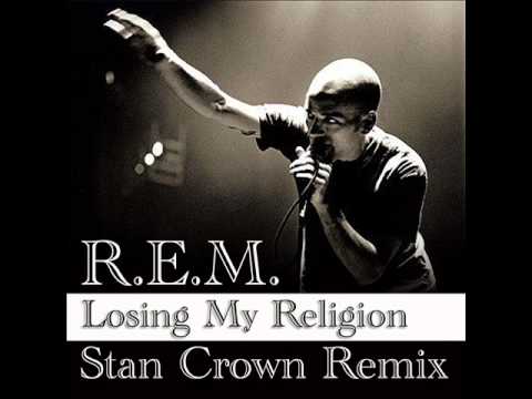 R.E.M. - Losing My Religion ( Stan Crown  remix )
