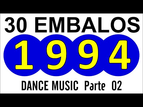 30 Embalos de 1994 em 13 Minutos! (DANCE MUSIC) Parte 02