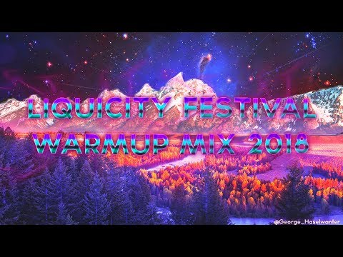 Liquicity Festival 2018 Warm Up Mix (mixed by Ace-J)