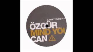 Özgür Can - Mind your Step (original mix)