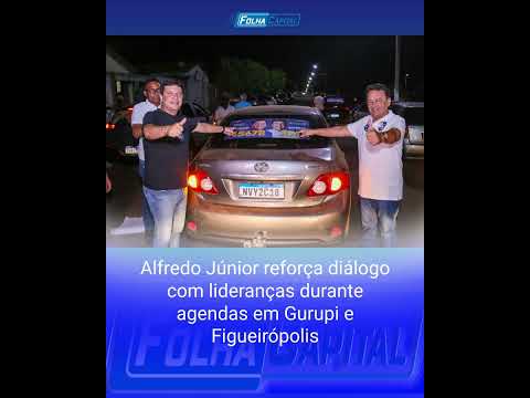 Alfredo Júnior reforça diálogo com lideranças durante agendas em Gurupi e Figueirópolis
