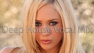 Feeling Happy - Best Of Vocal Deep House Music Chill Out 2016 #28