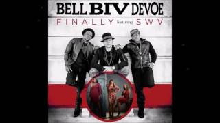 Return II Love ♪: Bell Biv Devoe - Feat. SWV Finally