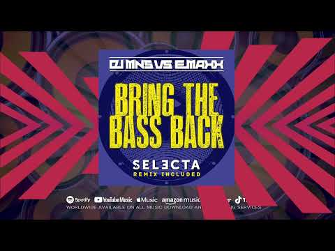 DJMNS vs. E-MaxX - Bring The Bass Back (DJ Selecta Tanzen Vision Edit)