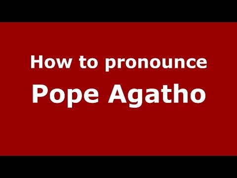 How to pronounce Pope Agatho (Italian/Italy) - PronounceNames.com