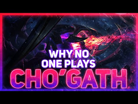 Why NO ONE Plays: Cho'Gath (League of Legends)