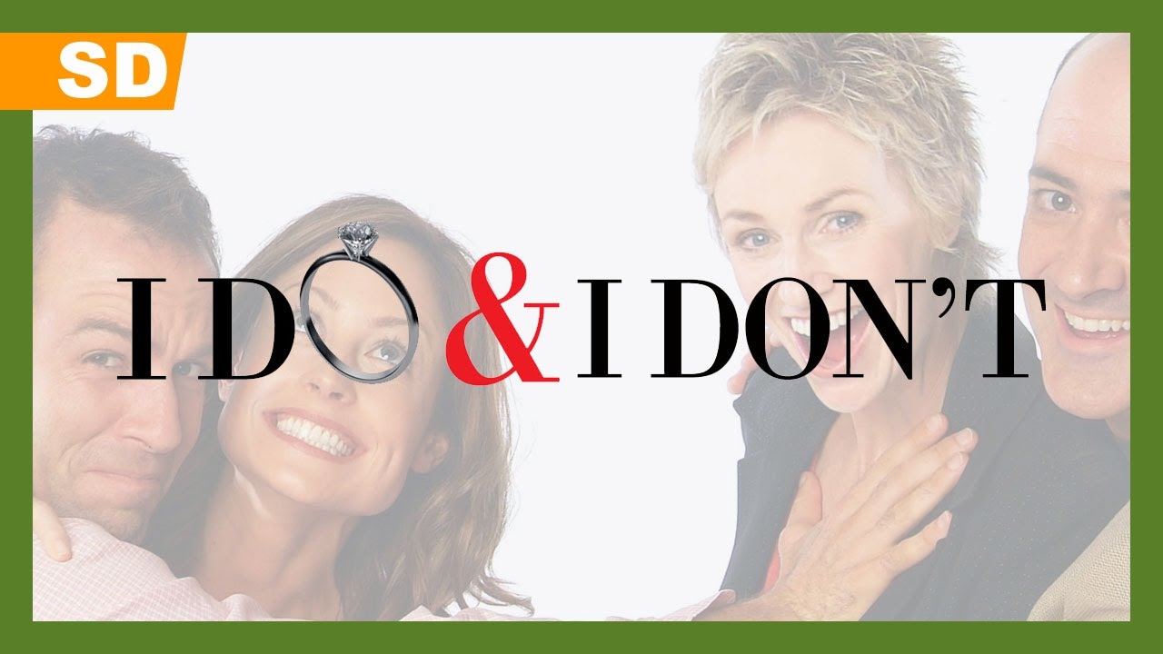 I Do & I Don't (2007) Trailer