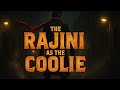 The Rajini Fanmade Rajinikanth Rajini Coolie Superstarrajinikanth Lokeshkanagaraj Tamil