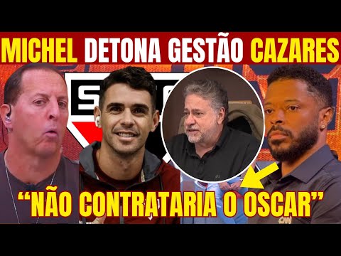 MICHEL BASTOS DETONA GESTÃO CAZARES NO SÃO PAULO! "PIOR GESTÃO QUE EU VI NO SÃO PAULO"!