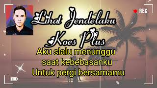 Download lagu LIHAT JENDELAKU ( KOES PLUS ) mp3