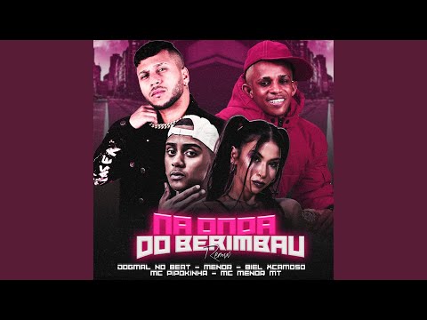 Na Onda do Berimbau (feat. MC Pipokinha & MC Menor MT)