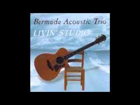Bermuda Acoustic Trio   Livin' Studio   Mediterranean Sundance Rio Ancho