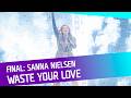 FINALEN: Sanna Nielsen - Waste Your Love