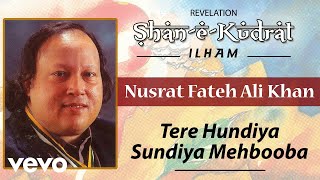 Tere Hundiya Sundiya Mehbooba - Nusrat Fateh Ali Khan | Official Audio Song