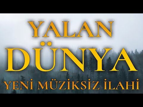 Yalan Dünya  Sensin Yalan 🌷Yeni Müziksiz İlahi 🌷 Ümit Dursun