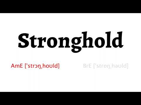 How to Pronounce stronghold in American English and British English