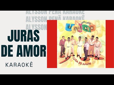 Karaokê - Grupo União - Jura De Amor