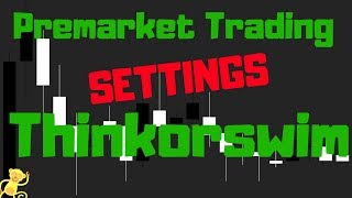 Premarket trading thinkorswim settings