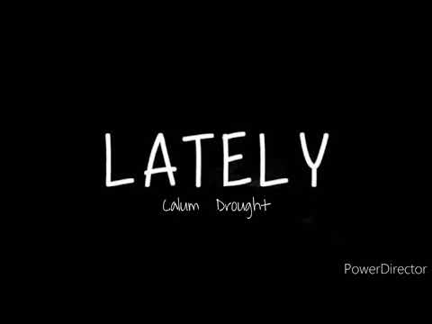 Calum Drought - Lately