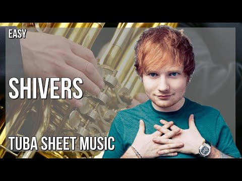 Tuba Sheet Music: How to play Shivers by Ed Sheeran