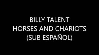 Billy Talent - Horses &amp; Chariots (Sub Español)