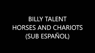 Billy Talent - Horses &amp; Chariots (Sub Español)