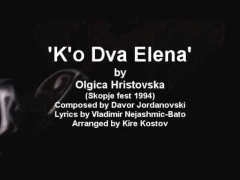 "K'o Dva Divi Elena" by Olgica Hristovska
