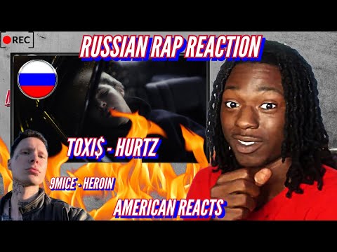 WHO TF IS TOXI$!?!🇷🇺🔥 American Reacts to Russian Rap! Ft. 9mice - Heroin & Toxi$ - Hurtz