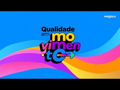 Thumbnail de Qualidade em Movimento – Magalu