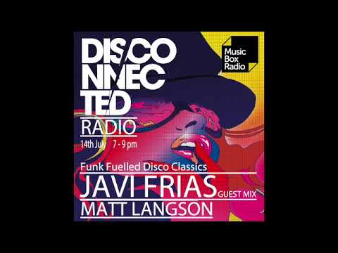 Javi Frias Guest Mix Disco-nnected Radio Show July 2020
