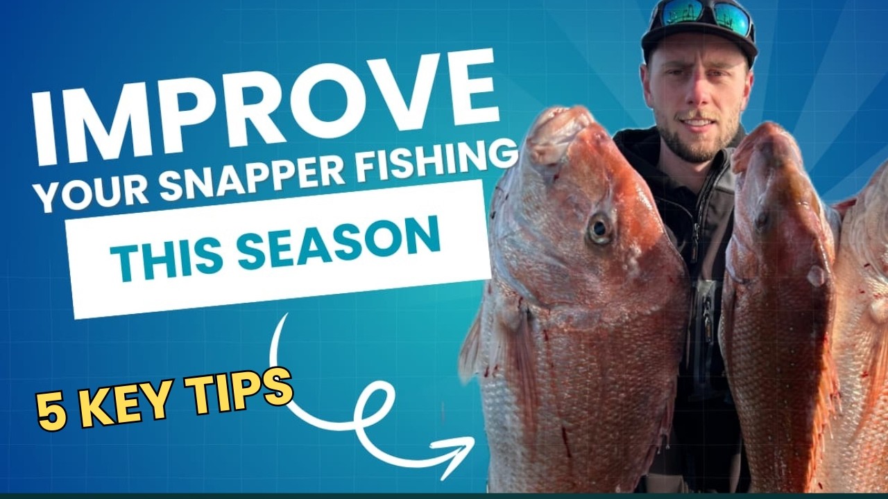 CATCH MORE SNAPPER  — 5 Key Tips