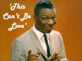 This Can't Be Love - Nat King Cole