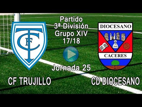 CF Trujillo - CD Diocesano (3ª División Gr.XIV 17/18)