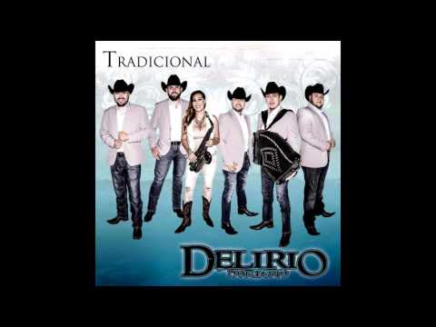 Delirio Norteno 2015 Mix [Tradicional]