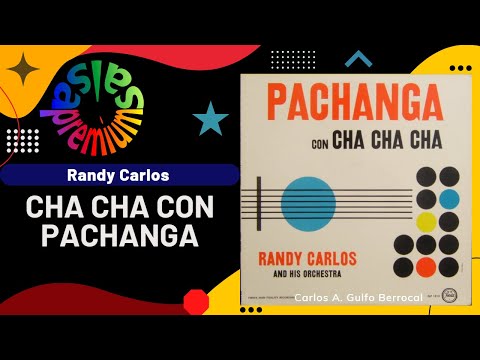 🔥CHA CHA CON PACHANGA por RANDY CARLOS - Salsa Premium