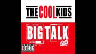 The Cool Kids-Big Talk