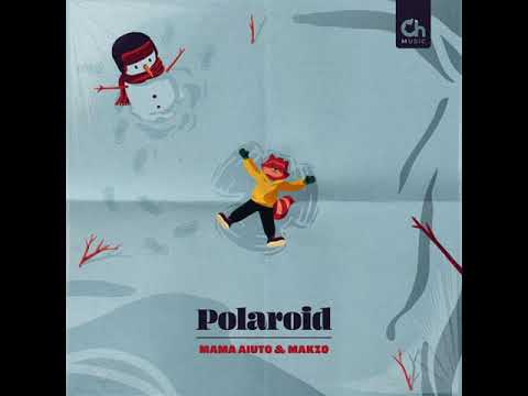 Mama Aiuto & Makzo - Polaroid