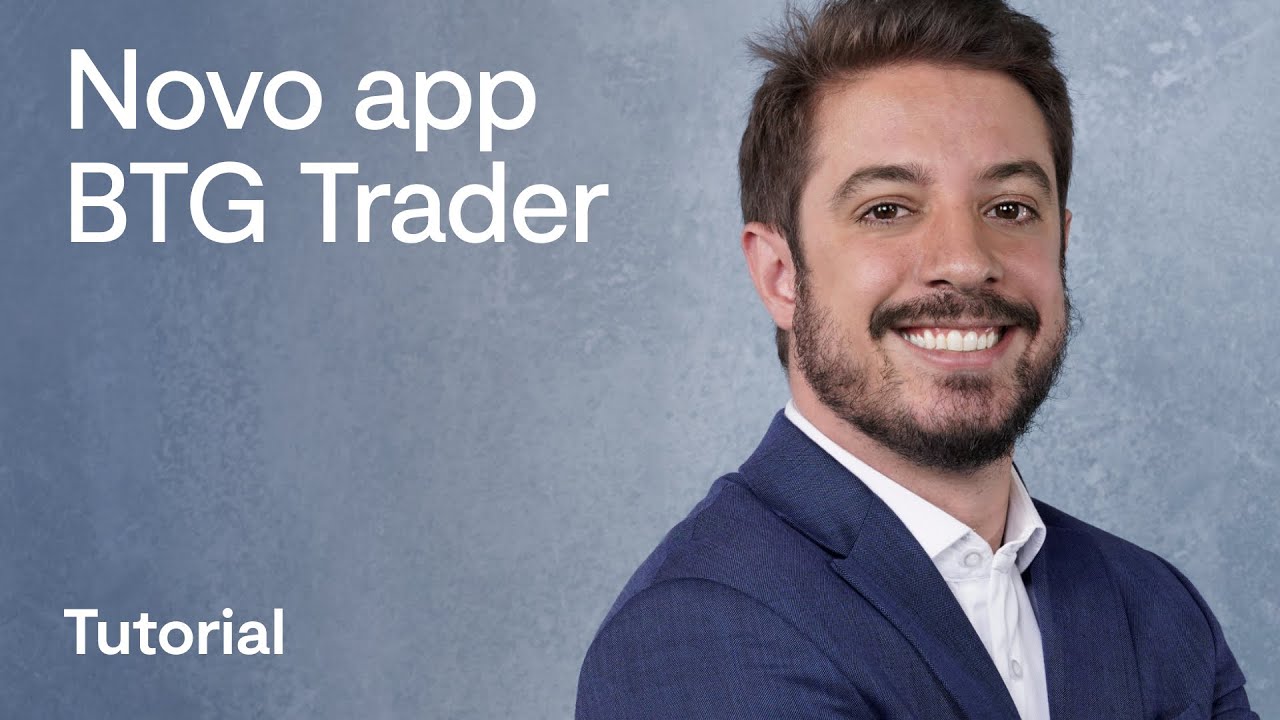 BTG Trader: o aplicativo para suas operações na bolsa de valores