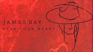 James Bay 'Hear Your Heart' [Audio]